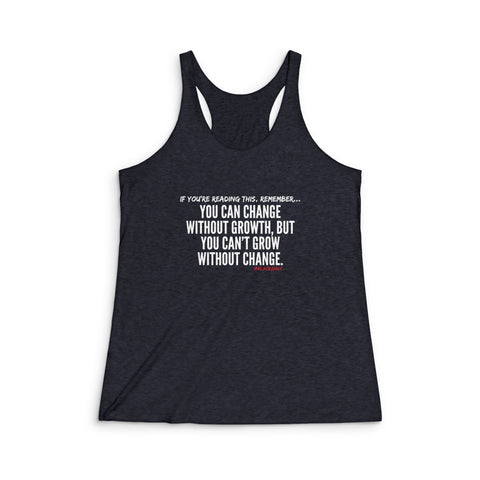 GROWTH AND CHANGE RACERBACK TANK TOP