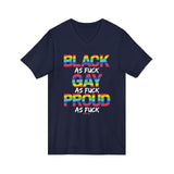 BLACK GAY PROUD AF V-NECK T-SHIRTS