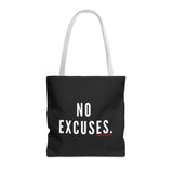 NO EXCUSE TOTE BAG