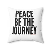 PEACE BE THE JOURNEY BLACK THROW PILLOW
