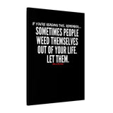 WEED THEMSELVES OUT CANVAS ART