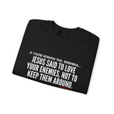JESUS SAID (CLEAN) UNISEX SWEATSHIRT