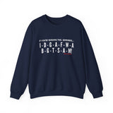 IDGAF UNISEX SWEATSHIRT