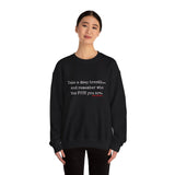 TAKE A DEEP BREATH UNISEX SWEAT SHIRT