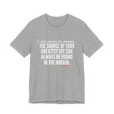 JOY IN THE MIRROR UNISEX SHORT SLEEVE T-SHIRT