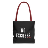 NO EXCUSE TOTE BAG