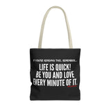 LIFE IS QUICK (CLEAN) TOTE BAG