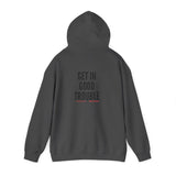 GET IN GOOD TROUBLE - BLACK UNISEX HOODIE