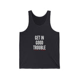 GET IN GOOD TROUBLE - WHITE UNISEX TANK TOP