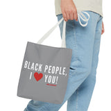 BLACK PEOPLE I LOVE YOU - WHITE TOTE BAG