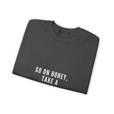 GO ON HONEY UNISEX SWEATSHIRTS