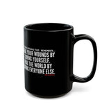 HEAL YOUR WOUNDS CERAMIC MUG - BLACK 110Z - 150Z