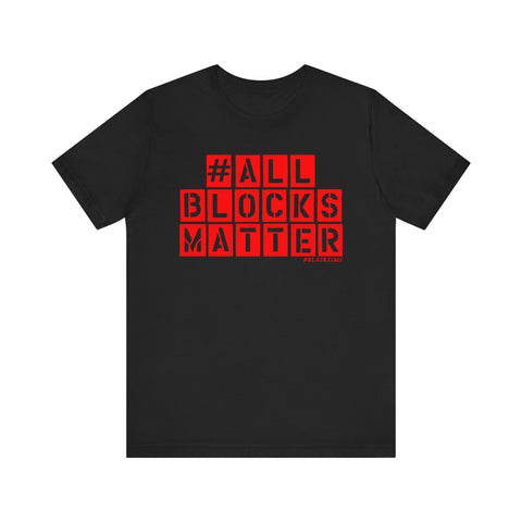 ALLBLOCKSMATTER_Red UNISEX SHORT SLEEVE T-SHIRT