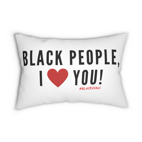 BLACK PEOPLE I LOVE YOU - BLACK LUMBAR PILLOW