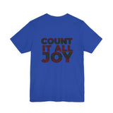 COUNT IT ALL JOY-RBG UNISEX SHORT SLEEVE T-SHIRTS