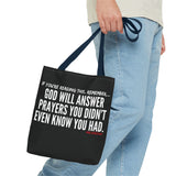 GOD WILL ANSWER TOTE BAG
