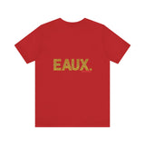 EAUX GOLD UNISEX SHORT SLEEVE T-SHIRTS