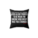 MAKE YOU STRONGER THROW PILLOW