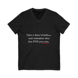TAKE A DEEP BREATH UNISEX V-NECK T-SHIRT