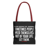 WEED THEMSELVES OUT TOTE BAG
