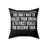 REALIZE YOUR DREAMS THROW PILLOW