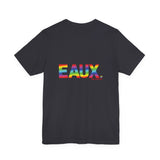 EAUX RAINBOW  UNISEX SHORT SLEEVE T-SHIRTS