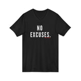 NO EXCUSE UNISEX V-NECK T-SHIRTS
