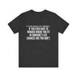 WHERE YOU FIT UNISEX SHORT SLEEVE T-SHIRT