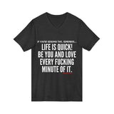 LIFE IS QUICK UNISEX V-NECK T-SHIRT