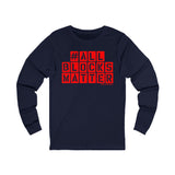ALLBLOCKSMATTER_Red UNISEZ LONGSLEEVE T-SHIRT