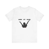 LOOK AT GAWD WHITE UNISEX SHORT SLEEVE