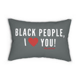 BLACK PEOPLE I LOVE YOU - WHITE LUMBAR PILLOW