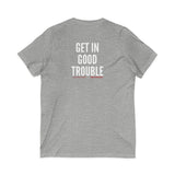 GET IN GOOD TROUBLE - WHITE UNISEX V-NECK T-SHIRT
