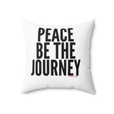 PEACE BE THE JOURNEY BLACK THROW PILLOW