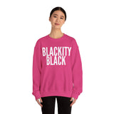 BLACKITY BLACK Sweatshirt