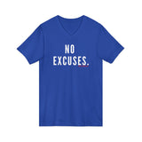 NO EXCUSE UNISEX V-NECK T-SHIRTS