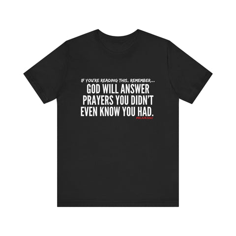 GOD WILL ANSWER UNISEX SHORT SLEEVE T-SHIRT