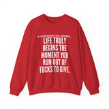 LIFE TRULY BEGINS UNISEX SWEATSHIRT