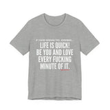 LIFE IS QUICK UNISEX SHORT SLEEVE T-SHIRT
