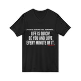 LIFE IS QUICK (CLEAN) UNISEX V-NECK T-SHIRT