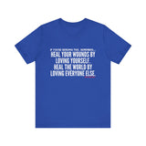 HEAL YOUR WOUNDS UNISEX SHORT SLEEVE T-SHIRT