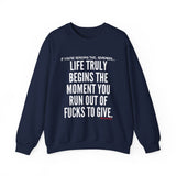 LIFE TRULY BEGINS UNISEX SWEATSHIRT