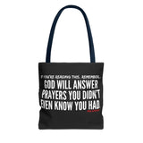 GOD WILL ANSWER TOTE BAG