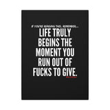 LIFE TRULY BEGINS CANVAS ART