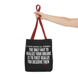 REALIZE YOUR DREAMS TOTE BAG
