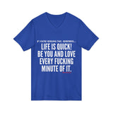LIFE IS QUICK UNISEX V-NECK T-SHIRT