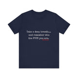 TAKE A DEEP BREATH UNISEX SHORT SLEEVE T-SHIRT