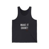 MAKE IT COUNT UNISEX TANK TOP