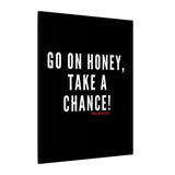 GO ON HONEY CANVAS ART