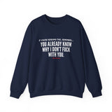 YOU ALREADY KNOW UNISEX SWEATSHIRT